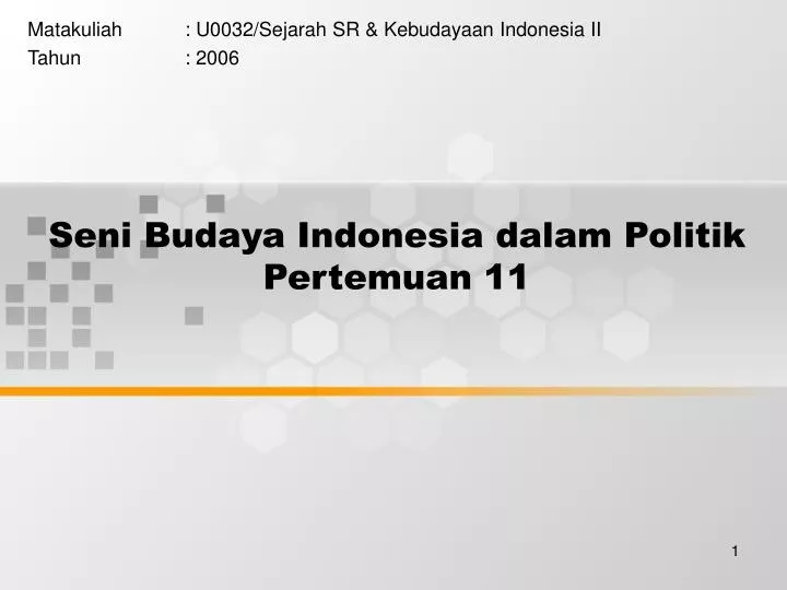 seni budaya indonesia dalam politik pertemuan 11