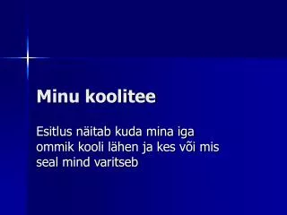 minu koolitee