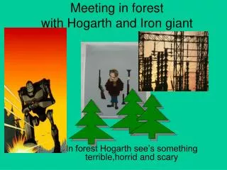 Meeting in forest with Hogarth and Iron giant