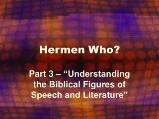 Hermen Who?