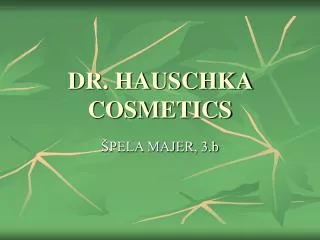 DR. HAUSCHKA COSMETICS