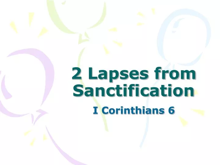 2 lapses from sanctification