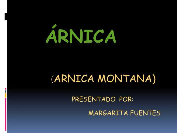 arnica montana presentado por margarita fuentes