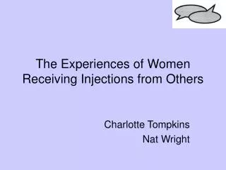 The Experiences of Women Receiving Injections from Others