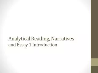 Analytical Reading, Narratives and Essay 1 Introduction