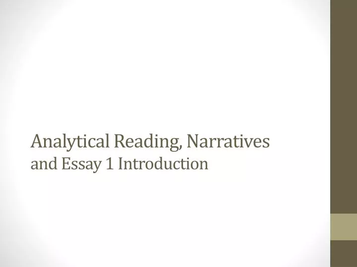 analytical reading narratives and essay 1 introduction