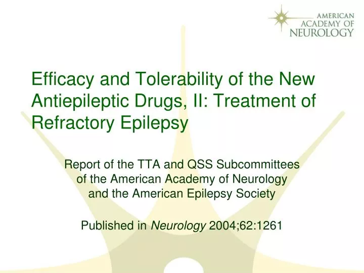 efficacy and tolerability of the new antiepileptic drugs ii treatment of refractory epilepsy