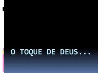 o toque de deus