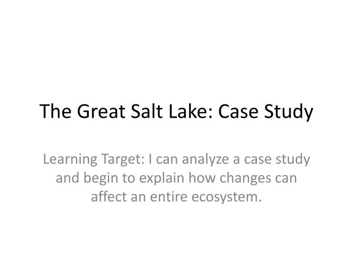 the great salt lake case study
