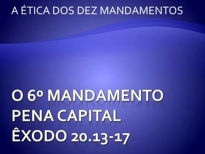 a tica dos dez mandamentos