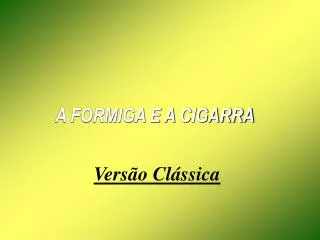 a formiga e a cigarra