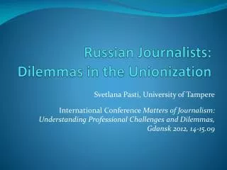 Russian Journalists: Dilemmas in the Unionization