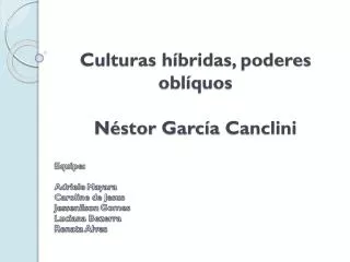 culturas h bridas poderes obl quos n stor garc a canclini