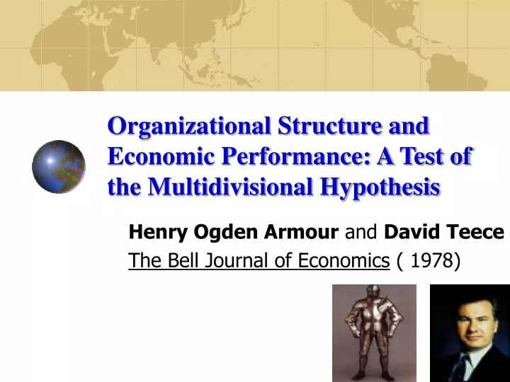 organizational structure and economic performance a test of the multidivisional hypothesis
