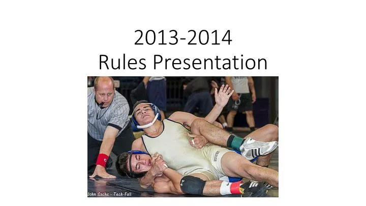 2013 2014 rules presentation