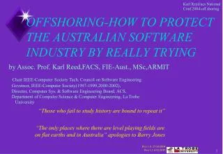 OFFSHORING-HOW TO PROTECT THE AUSTRALIAN SOFTWARE INDUSTRY BY REALLY TRYING