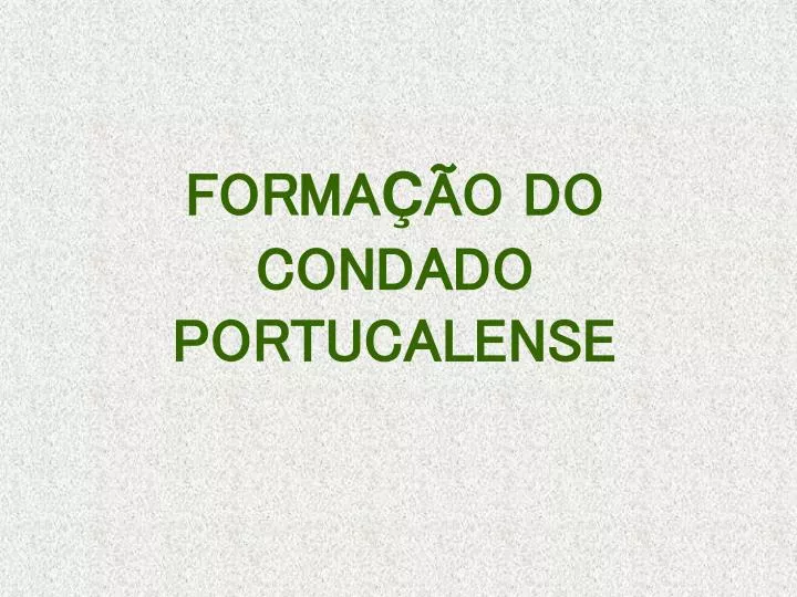 forma o do condado portucalense