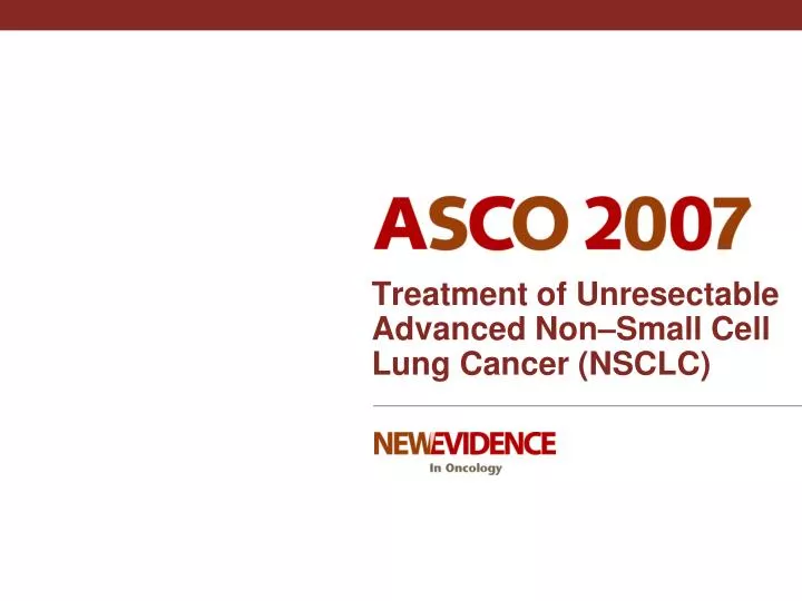treatment of unresectable advanced non small cell lung cancer nsclc