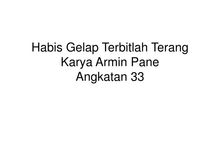 habis gelap terbitlah terang karya armin pane angkatan 33