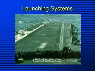 Launching Systems