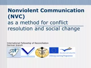 Nonviolent Communication (NVC) as a method for conflict resolution and social change