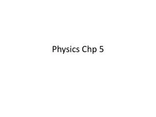 Physics Chp 5