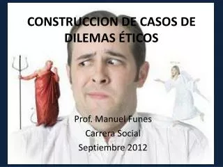 construccion de casos de dilemas ticos