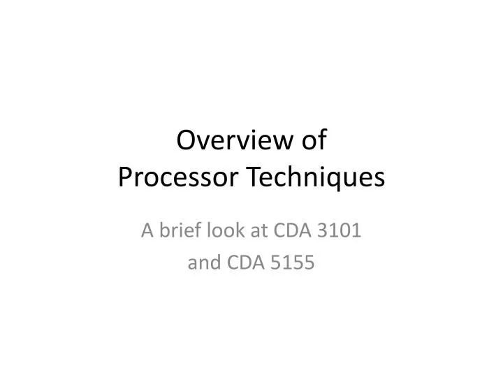 overview of processor techniques