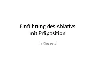 einf hrung des ablativs mit pr position