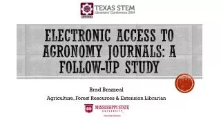Electronic Access to agronomy journals: A Follow-up study