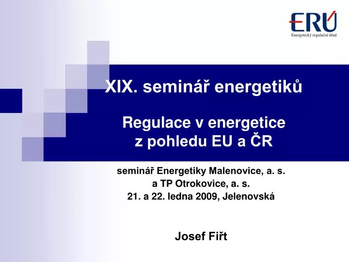 xix semin energetik regulace v energetice z pohledu eu a r