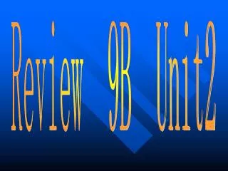 Review 9B Unit2