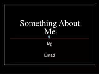 Something About Me
