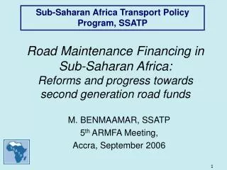 M. BENMAAMAR, SSATP 5 th ARMFA Meeting, Accra, September 2006
