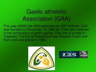 Gaelic atheletic Association (GAA)