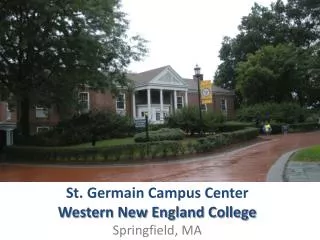 St. Germain Campus Center Western New England College Springfield, MA