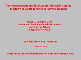 Risk Assessment and Evaluation Approach Applied in Study of Contaminants in Farmed Salmon