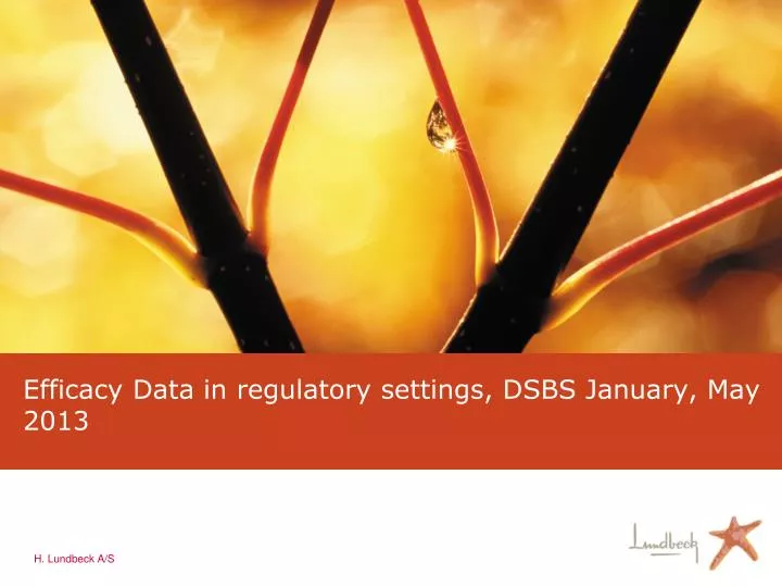 efficacy data in regulatory settings dsbs january may 2013