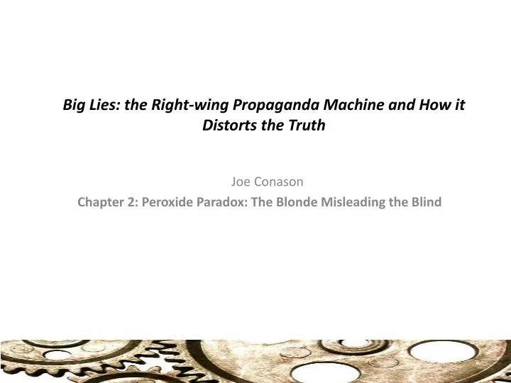 big lies the right wing propaganda machine and how it distorts the truth