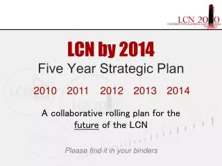 LCN by 2014 Five Year Strategic Plan