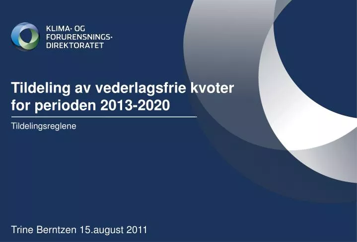tildeling av vederlagsfrie kvoter for perioden 2013 2020