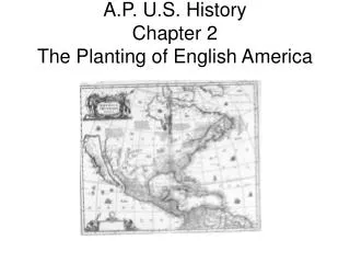 A.P. U.S. History Chapter 2 The Planting of English America