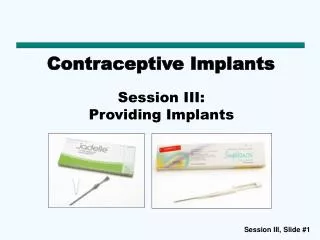 Contraceptive Implants