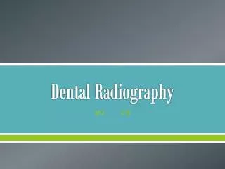 Dental Radiography