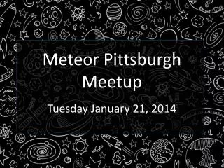 Meteor Pittsburgh Meetup