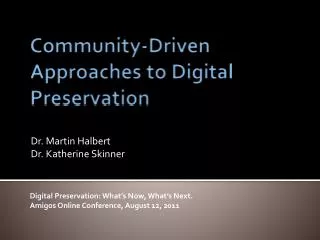 Community-Driven Approaches to Digital Preservation