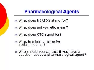 Pharmacological Agents