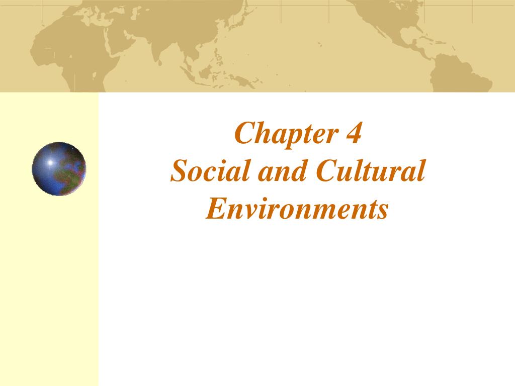 PPT - Chapter 4 Social and Cultural Environments PowerPoint ...