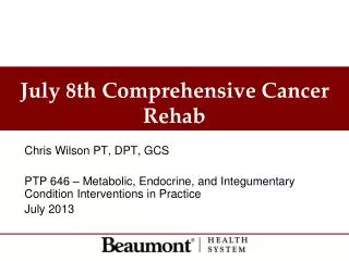 July 8th Comprehensive Cancer Rehab