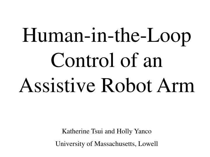 human in the loop control of an assistive robot arm
